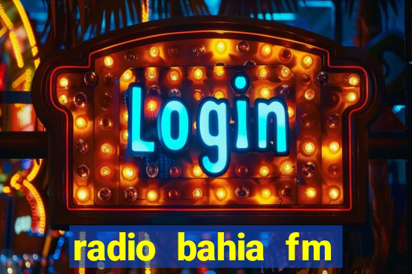 radio bahia fm 88.7 ao vivo ouvir